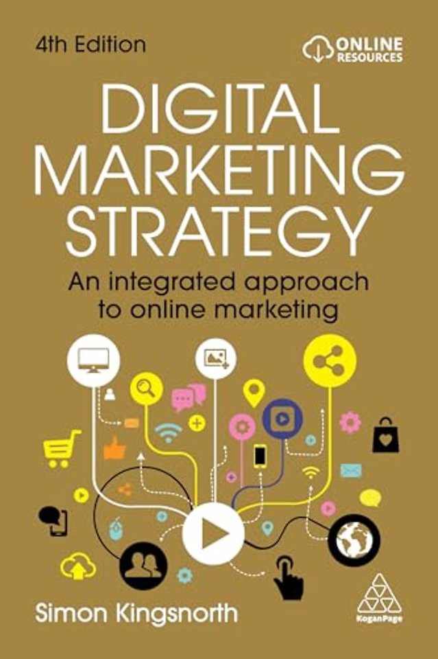 Digital Marketing Strategy – An Integrated Approach to Online Marketing