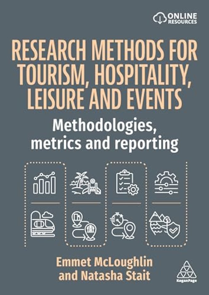 Research Methods for Tourism, Hospitality, Leisu – Methodologies, Metrics and Reporting