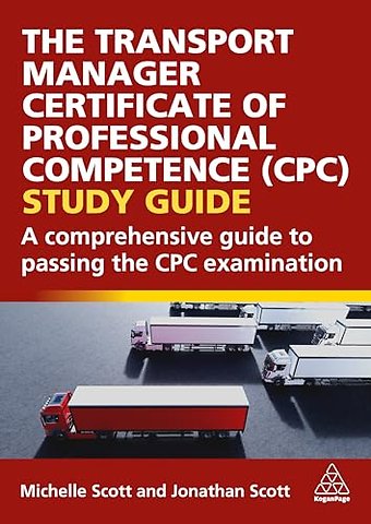 The Transport Manager Certificate of Professional Competence (CPC) Study Guide