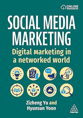 Social Media Marketing – Digital Marketing in a Networked World