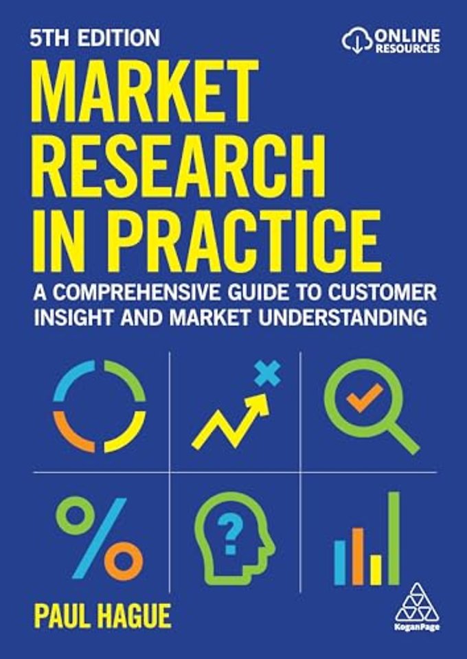 Market Research in Practice – A Comprehensive Guide to Customer Insight and Market Understanding