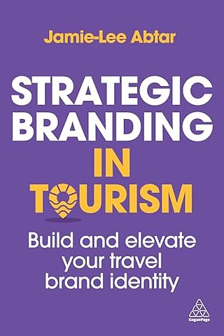 Strategic Branding in Tourism – Build and Elevate Your Travel Brand Identity