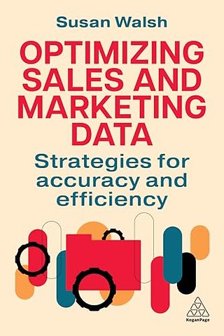Optimizing Sales and Marketing Data – Strategies for Accuracy and Efficiency