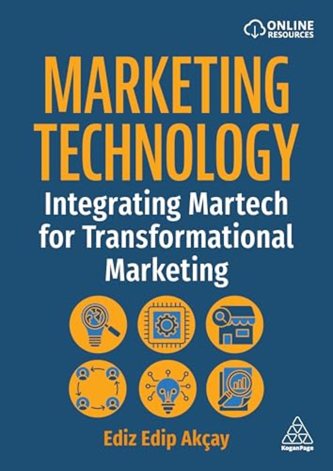 Marketing Technology – Integrating Martech for Transformational Marketing