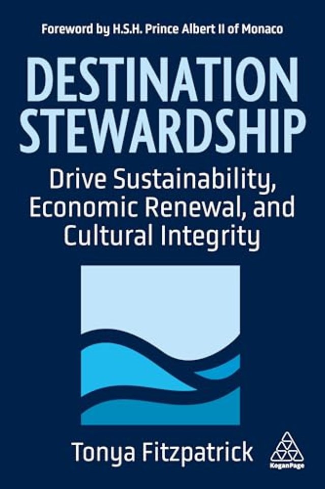 Destination Stewardship – Drive Sustainability, Economic Renewal, and Cultural Integrity