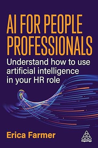 AI for People Professionals – Understand How to Use Artificial Intelligence in Your HR Role