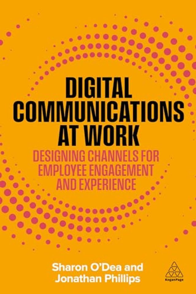 Digital Communications at Work – Designing Channels for Employee Engagement and Experience