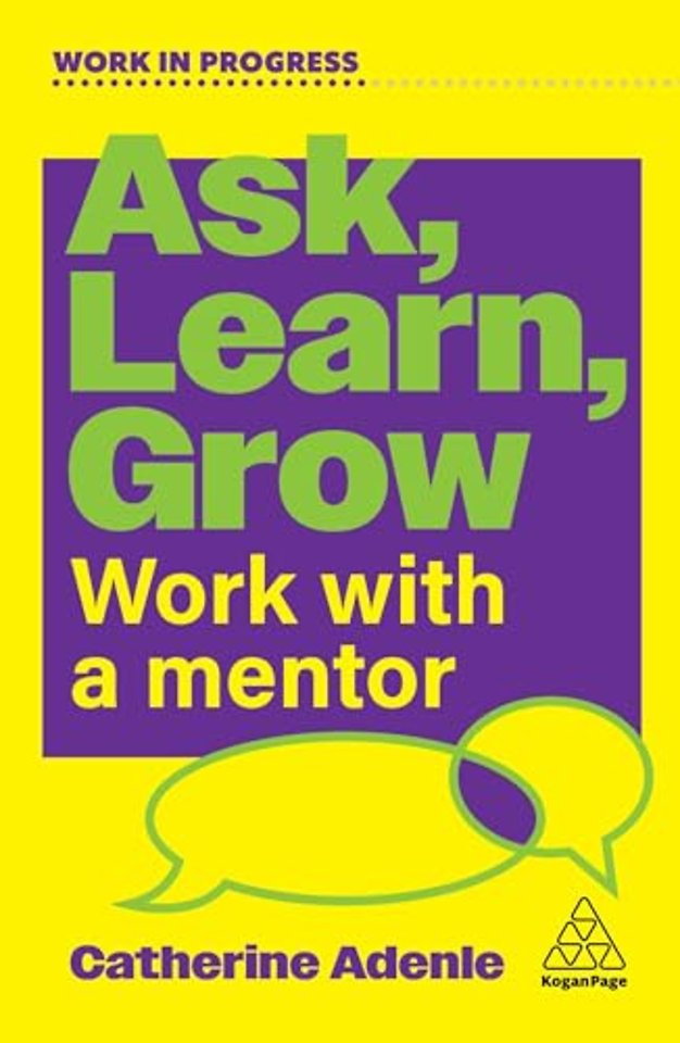 Ask, Learn, Grow – Work With a Mentor