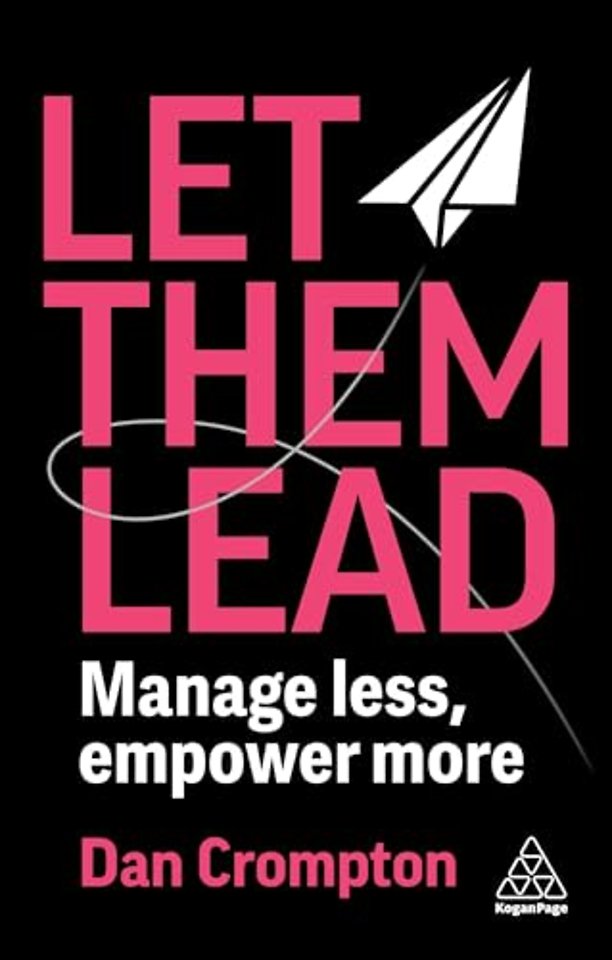 Let Them Lead – Manage Less, Empower More