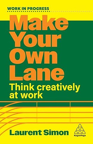 Make Your Own Lane – Think Creatively at Work