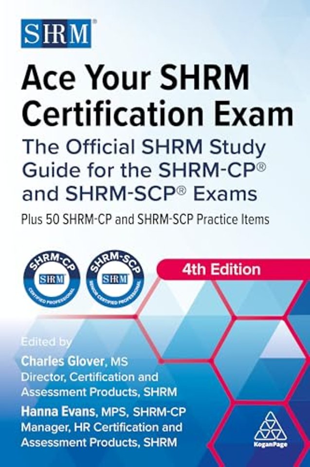 Ace Your SHRM Certification Exam – The Official SHRM Study Guide for the SHRM–CP® and SHRM–SCP® Exams