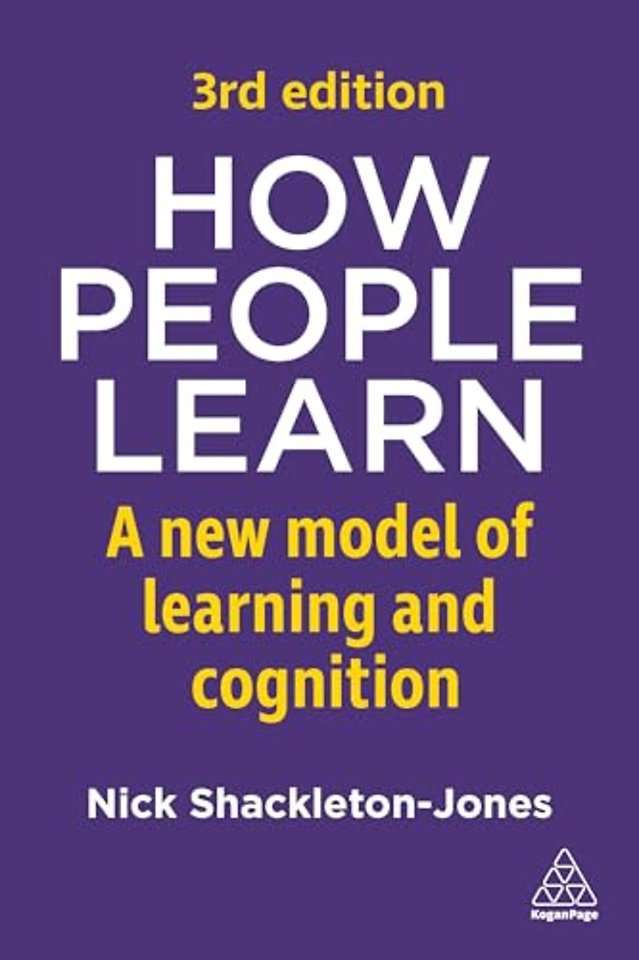How People Learn – A New Model of Learning and Cognition