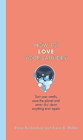 How to Love Your Laundry