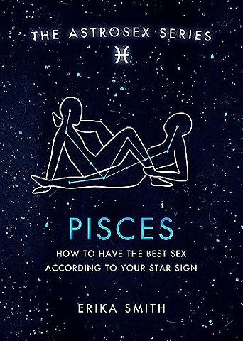Astrosex: Pisces