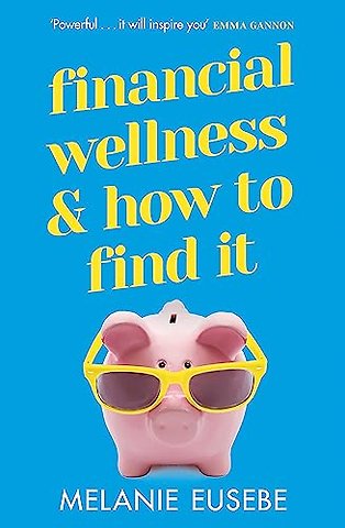 Financial Wellness and How to Find It