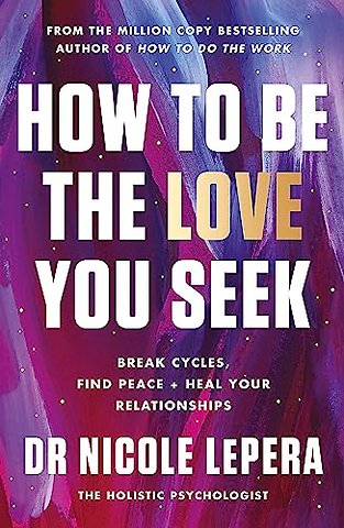How to Be the Love You Seek