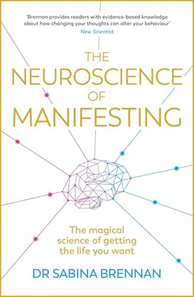 The Neuroscience of Manifesting