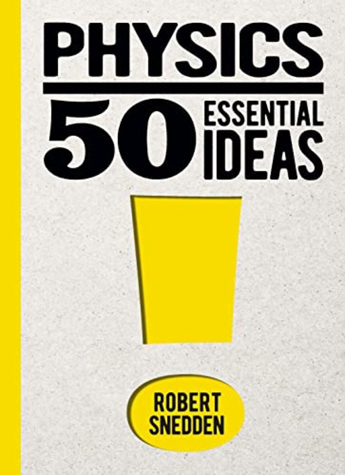 Physics: 50 Essential Ideas