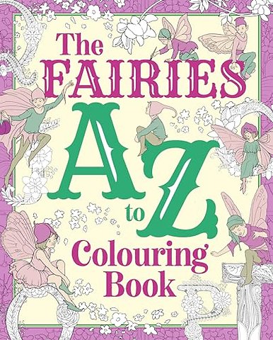 The Fairies A to Z Colouring Book