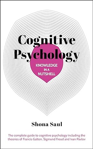 Knowledge in a Nutshell: Cognitive Psychology