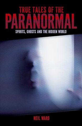 True Tales of the Paranormal