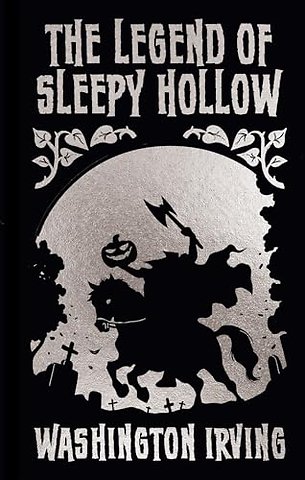 The Legend of Sleepy Hollow and Other Stories
