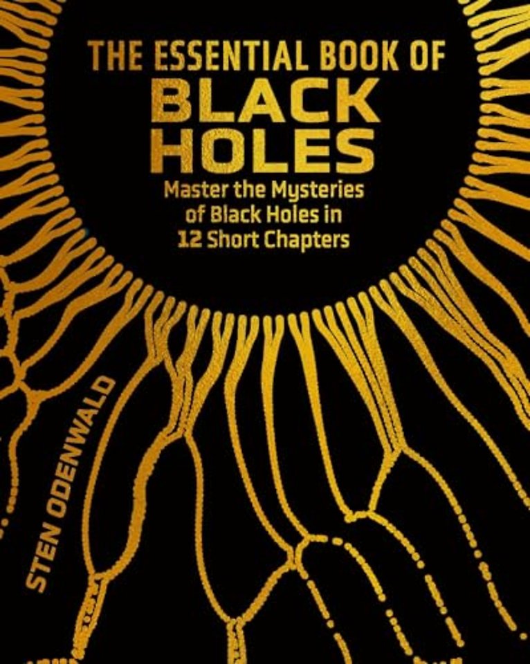 The Essential Book of Black Holes