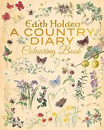 Edith Holden: A Country Diary Colouring Book