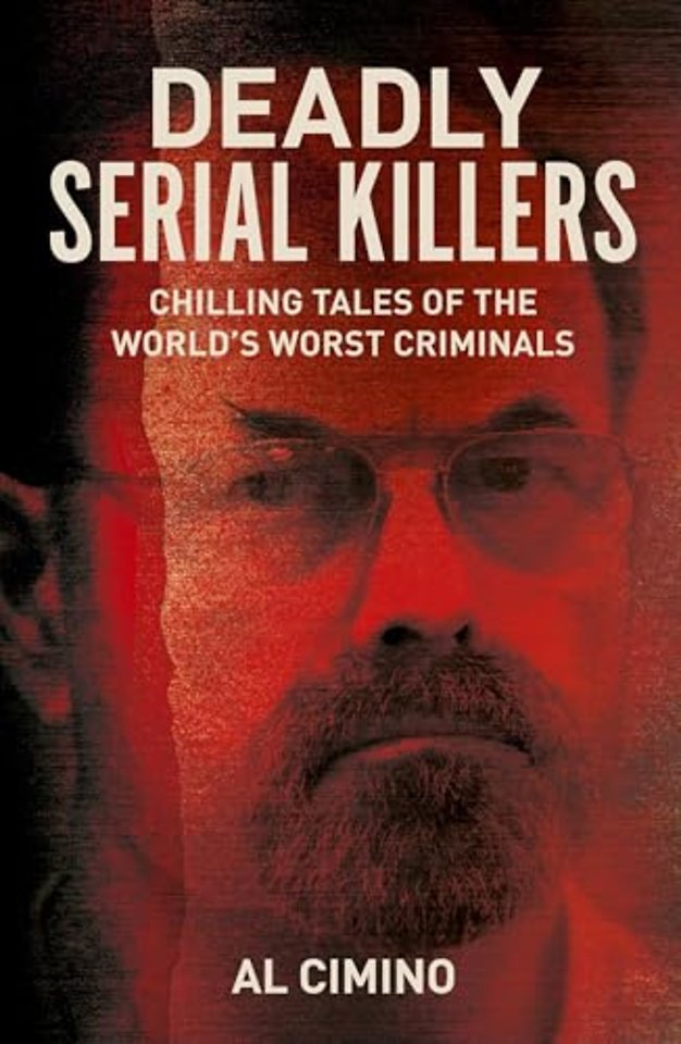 Deadly Serial Killers