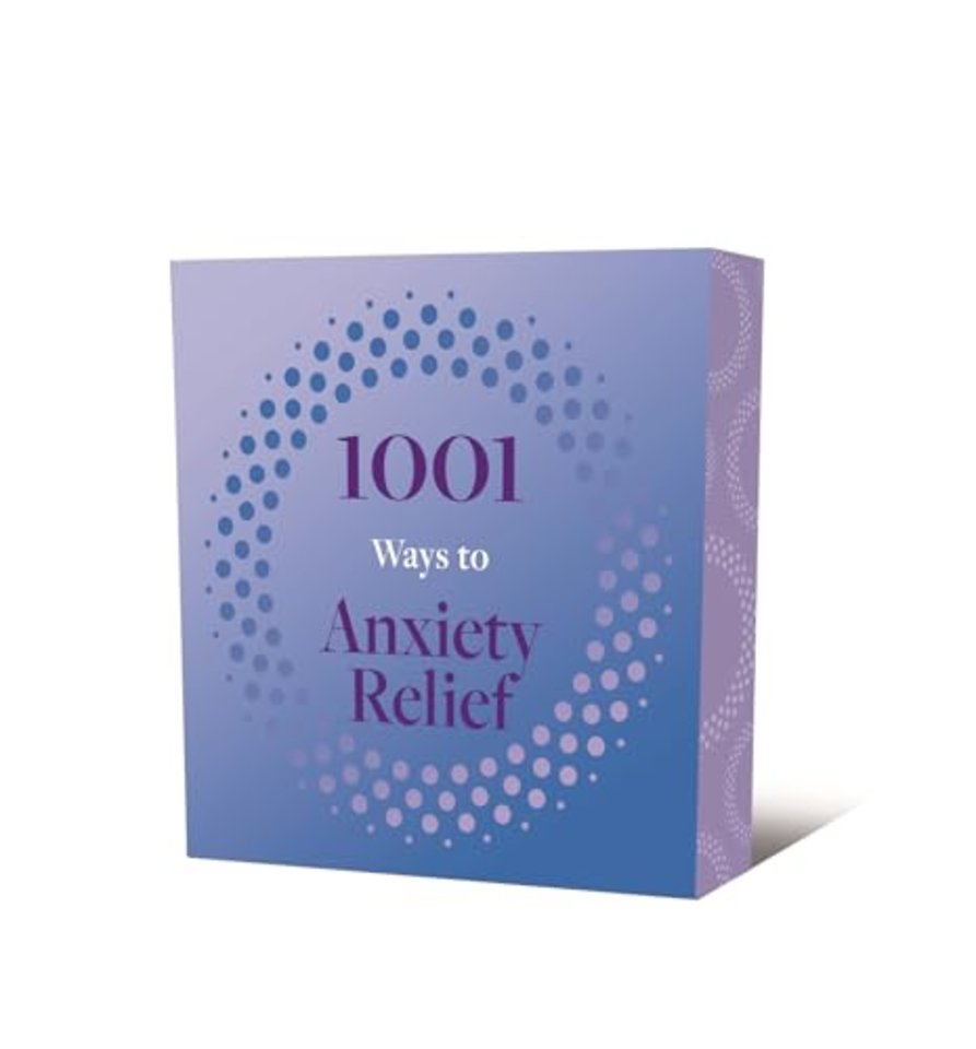 1001 Ways to Anxiety Relief