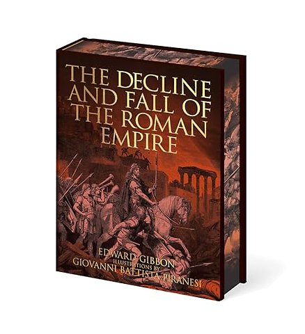 The Decline and Fall of the Roman Empire
