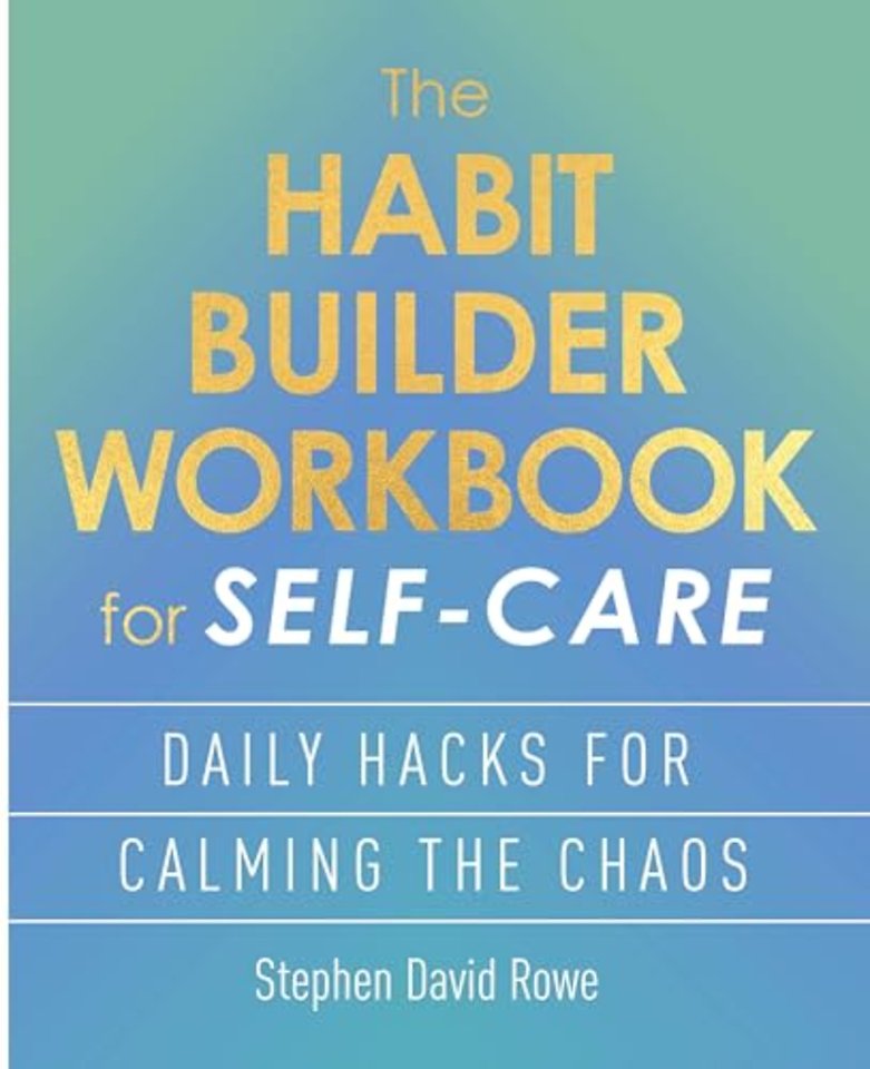 The Habit Builder Workbook for Self-Care