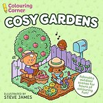 Colouring Corner: Cosy Gardens