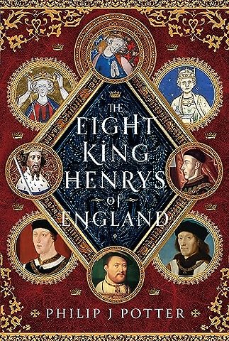 The Eight King Henrys of England
