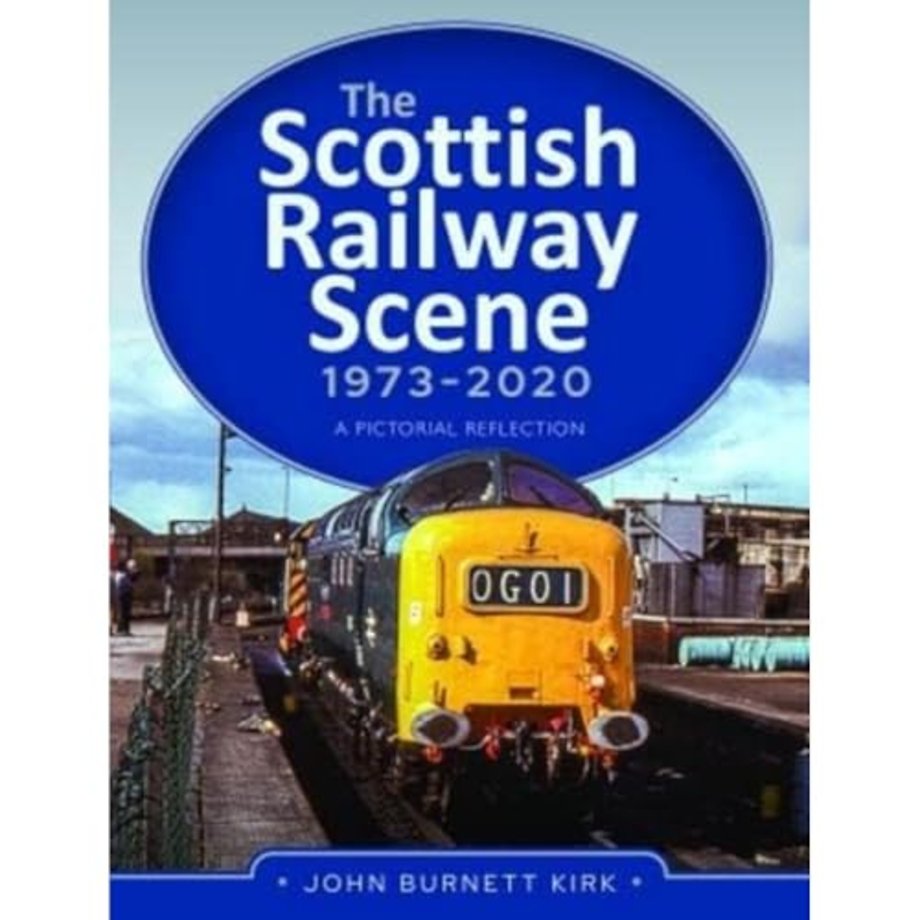 The Scottish Railway Scene 1973-2020