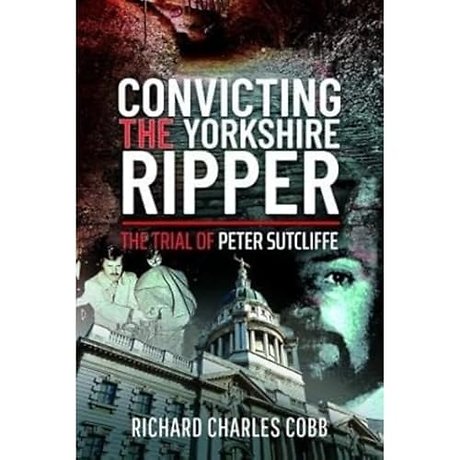 Convicting the Yorkshire Ripper