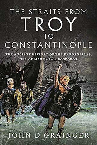 The Straits from Troy to Constantinople