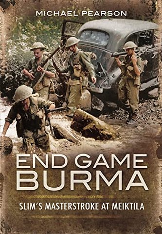 End Game Burma 1945