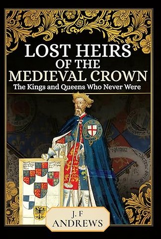 Lost Heirs of the Medieval Crown