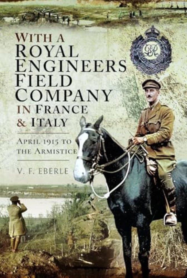 With a Royal Engineers Field Company in France & Italy