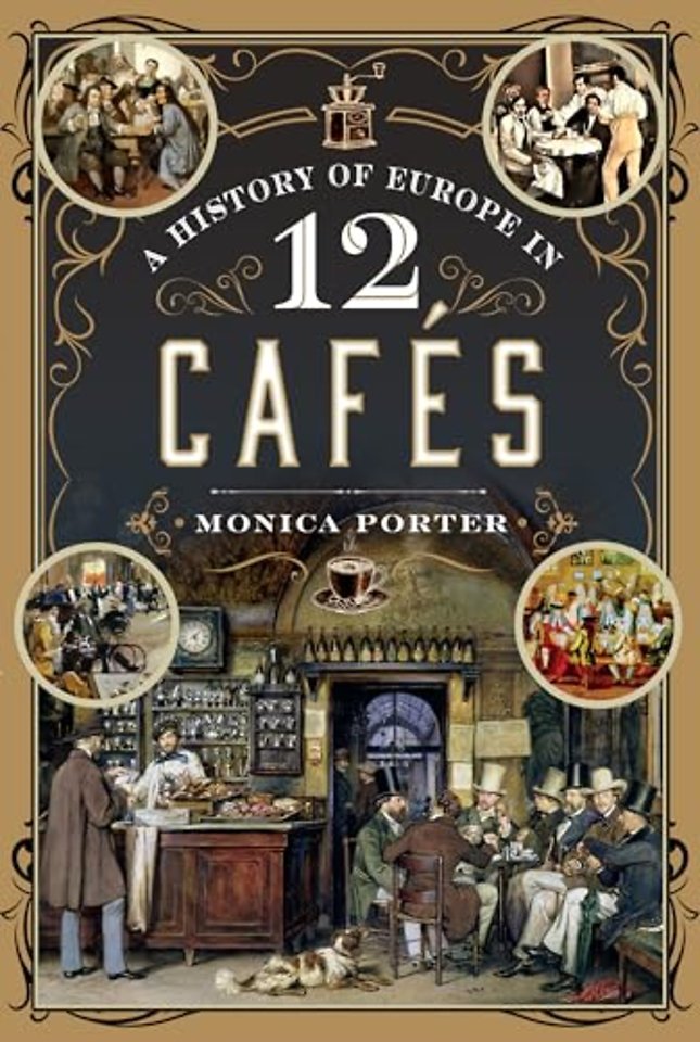 A History of Europe in 12 Cafes
