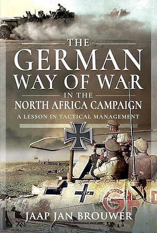 The German Way of War in the North Africa Campaign