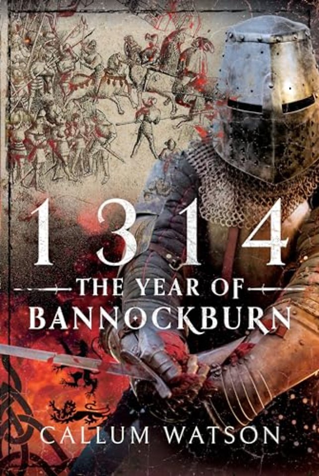 1314: The Year of Bannockburn