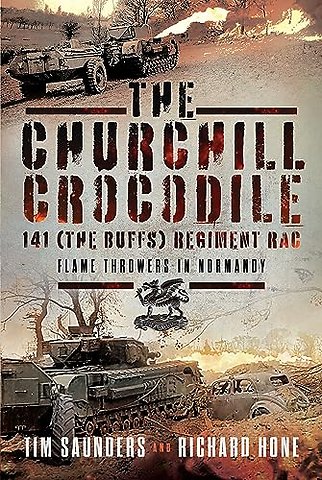 The Churchill Crocodile: 141 Regiment RAC (The Buffs)