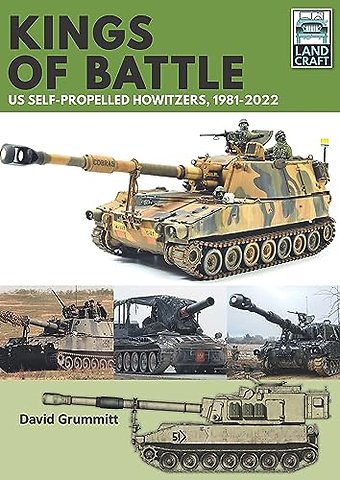Land Craft 13 Kings of Battle US Self-Propelled Howitzers, 1981-2022