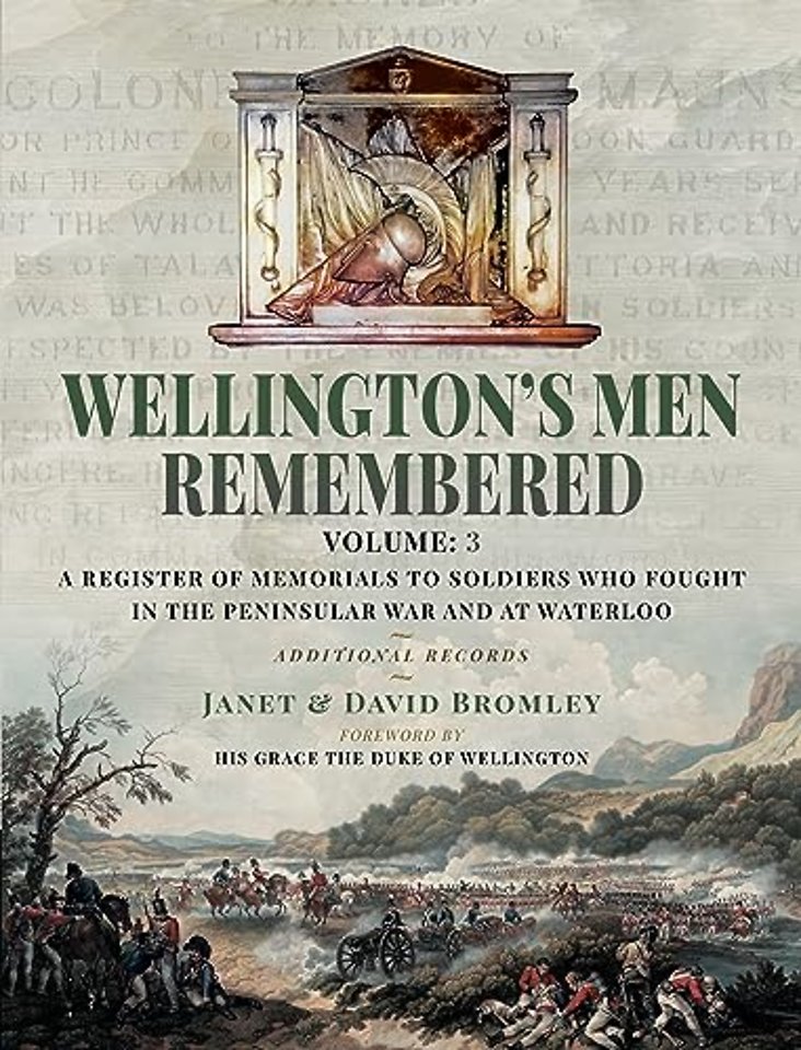 Wellington’s Men Remembered