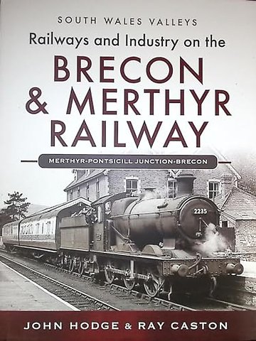 Railways and Industry on the Brecon & Merthyr Railway