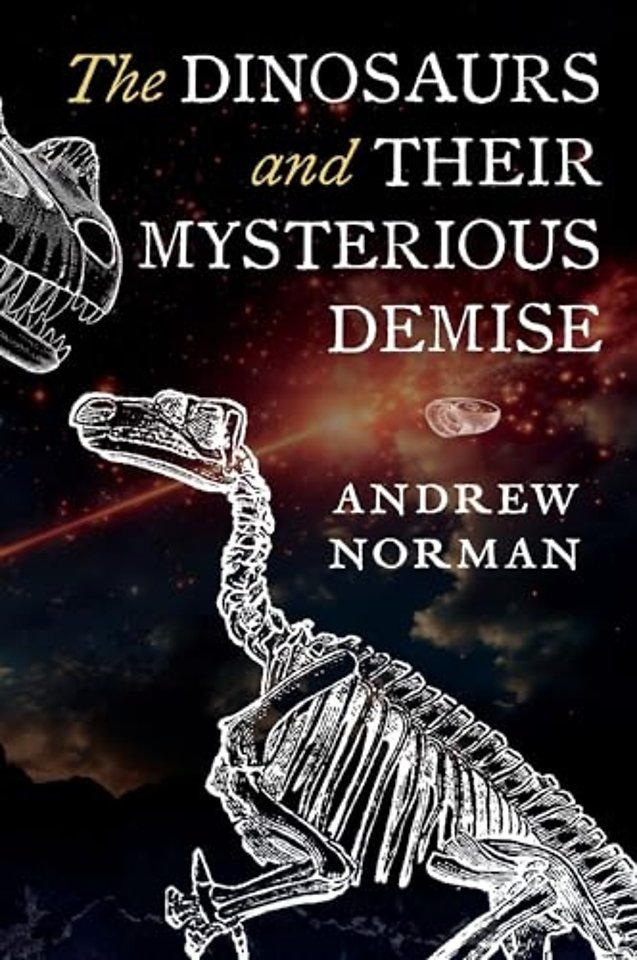 The Dinosaurs and their Mysterious Demise