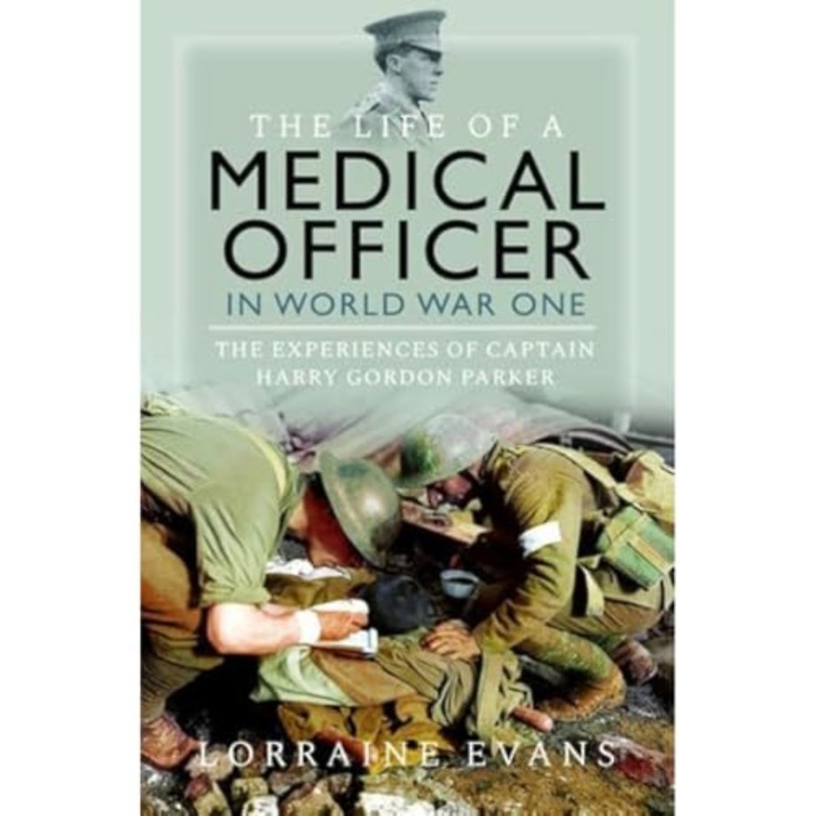 The Life of a Medical Officer in WWI
