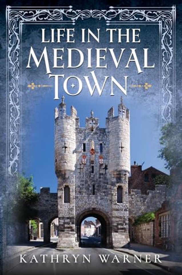 Life in the Medieval Town